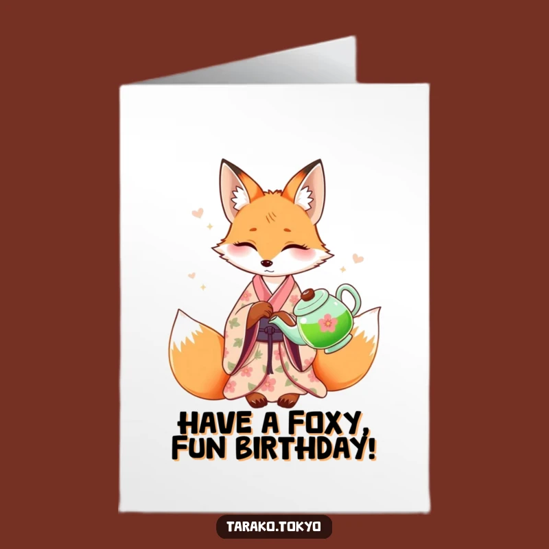 Free Printable Birthday Card Fox Tea Ceremony Downloadable Joy